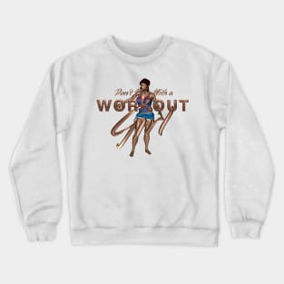 Workout Girl Humor Crewneck Sweatshirt